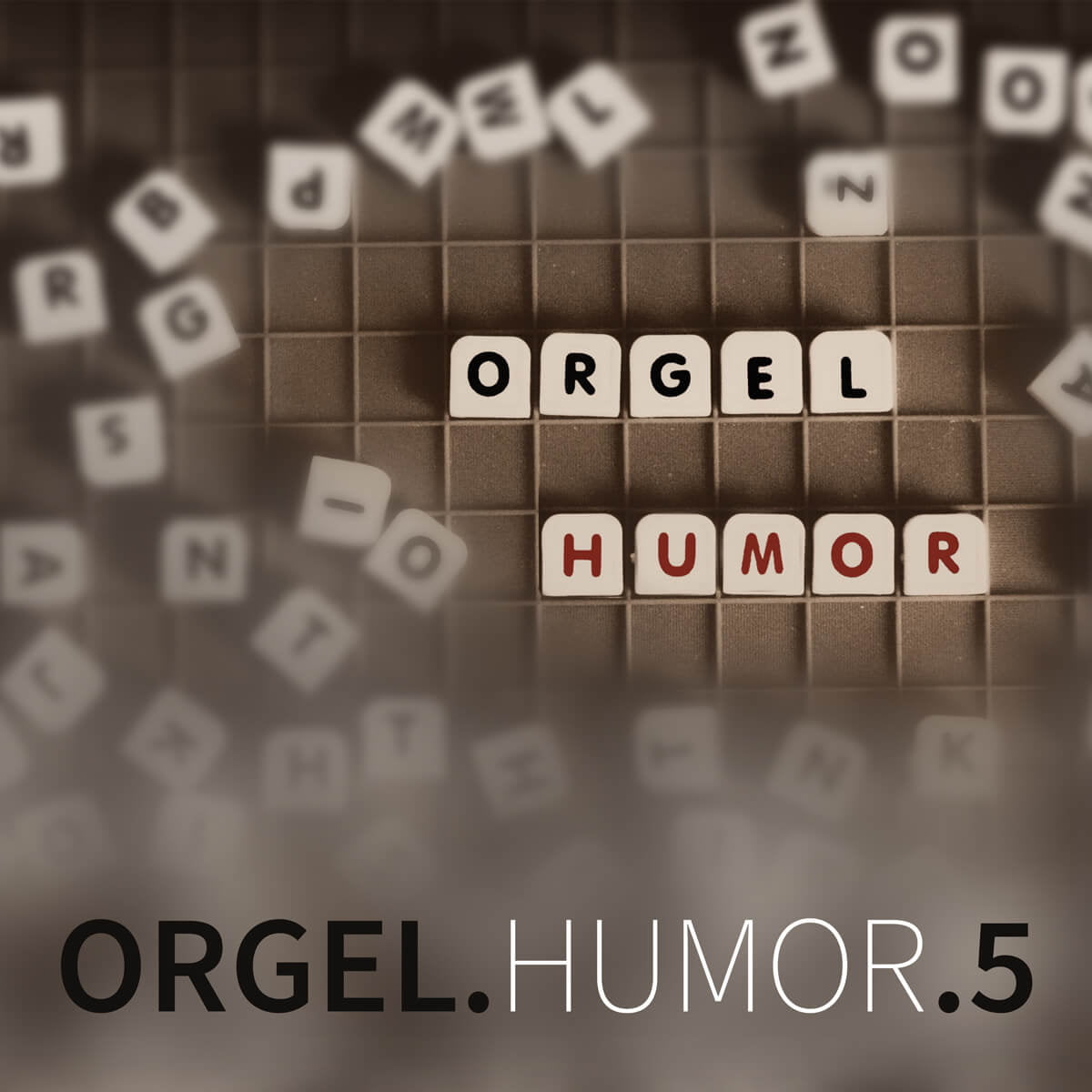 ORGEL.HUMOR 5