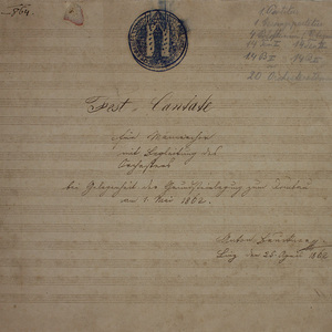 Autograph (Linz, 25. April1862): Fest-Cantate zur Grundsteinlegung am 1. Mai 1862. (Quelle: A-LIdaWAB16-1)