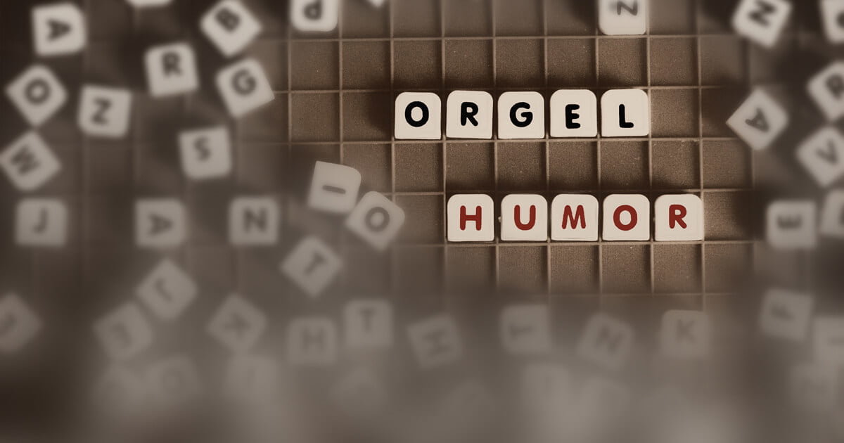 ORGEL.HUMOR