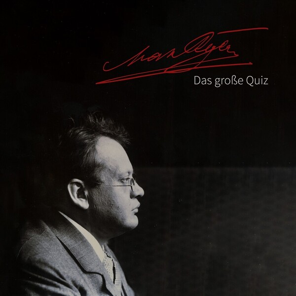 Das große Max-Reger-Quiz